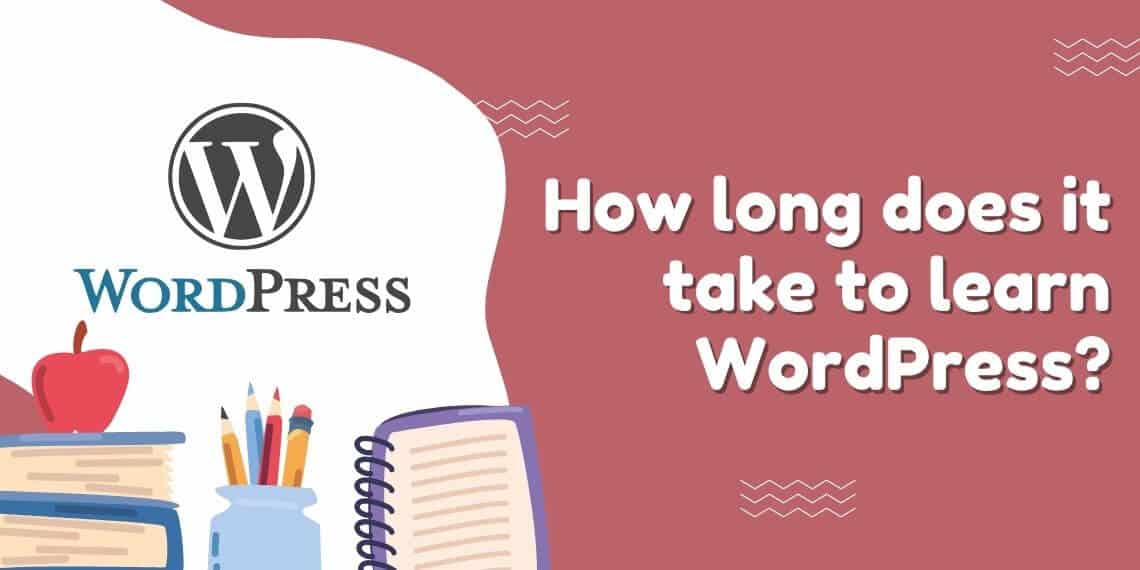 how-long-does-it-take-to-learn-wordpress-design-for-wp